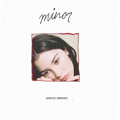 Gracie Abrams - minor