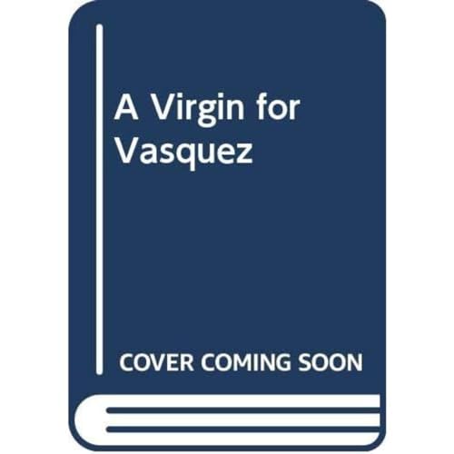 A Virgin for Vasquez [Large Print] 0263262510 Book Cover