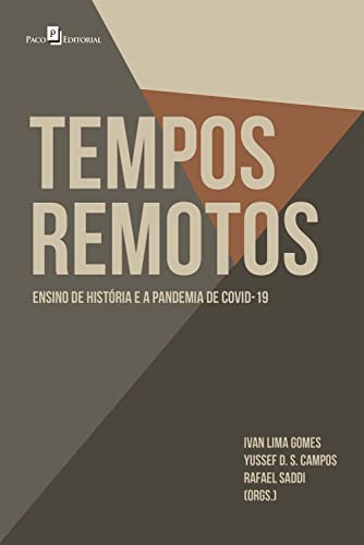 Tempos Remotos: Ensino de História e a Pandemia de Covid-19