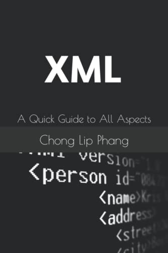 XML: A Quick Guide to All Aspects
