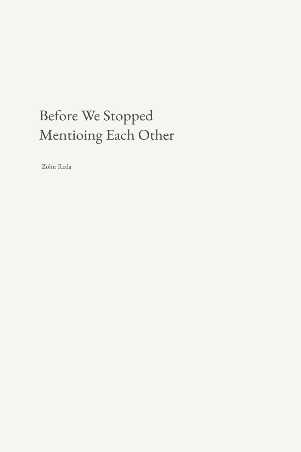 Before We Stopped Mentioning Each Other
