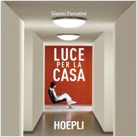 Luce per la casa. Ediz. illustrata
