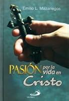 Pasión Por La vida En Cristo 9587153030 Book Cover