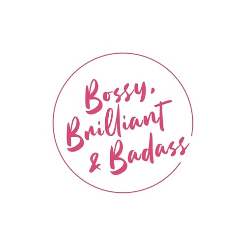 Bossy, Brilliant, & Badass cover art