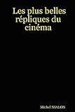  Les Plus Belles Répliques Du Cinéma