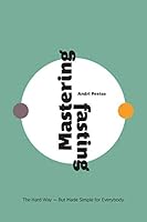 Mastering Fasting: The Hard Way but Made Simple for Everybody 9916957304 Book Cover