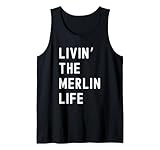 Merlin Living The Merlin Life Birthday Funny