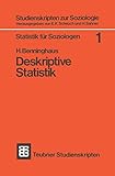  Deskriptive Statistik (Studienskripten zur Soziologie (1), Band 1)