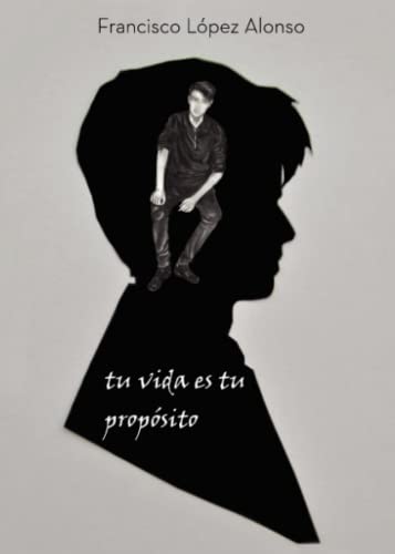 Tu vida es tu propósito
