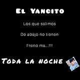 Toda la noche el Yan