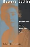 Image de Maternal Justice: Miriam Van Waters and the Female Reform Tradition