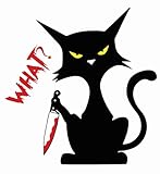 AK- -Funny Murderous Cat Holding Knife | Black Cat What? Halloween Costume Vinyl Sticker Waterproof for Car | Laptop | Van | Trucks | Motorcycle | Bumper | Window Any Smooth Surface Size 5'x5' inch