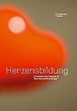 Herzensbildung. Ein medizinischer Ratgeber zu Herz-Kreislauferkrankungen