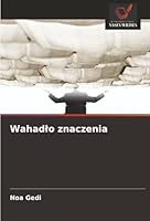 Wahadlo znaczenia (Polish Edition) 6208936152 Book Cover