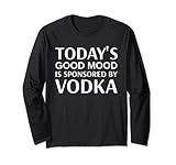 Camiseta con texto en inglés «Today's Good Mood is Sponsored By Vodka» para hombres y bebedores de vodka. Hoy buen humor es traído a ti por las camisetas gráficas de vodka. Camisetas divertidas de vodka. I drink vodka y I know things.Necesito una gran toma de agua feliz vodka para personas divertidas
