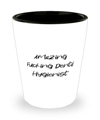 Sarcastic Dental hygienist Gifts, Amazing Fucking Dental Hygienist, Dental hygienist Shot Glass From Boss, Gifts For Men Women