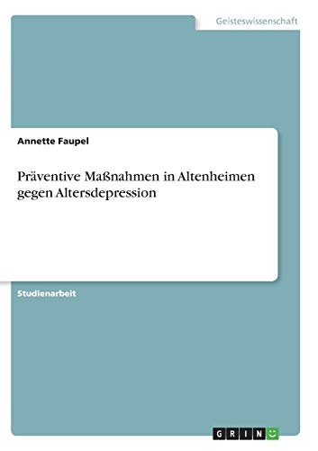 Präventive Maßnahmen in Altenheimen gegen Altersdepression