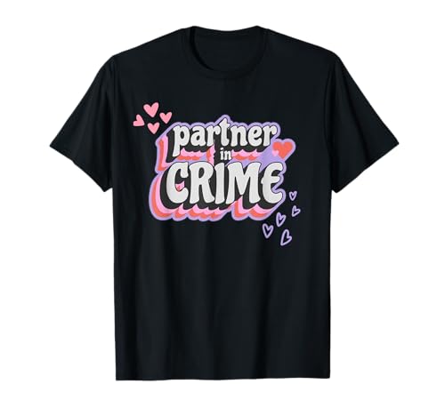 Partner In Crime Best Friends Besties Forever Dynamic Duo T-Shirt