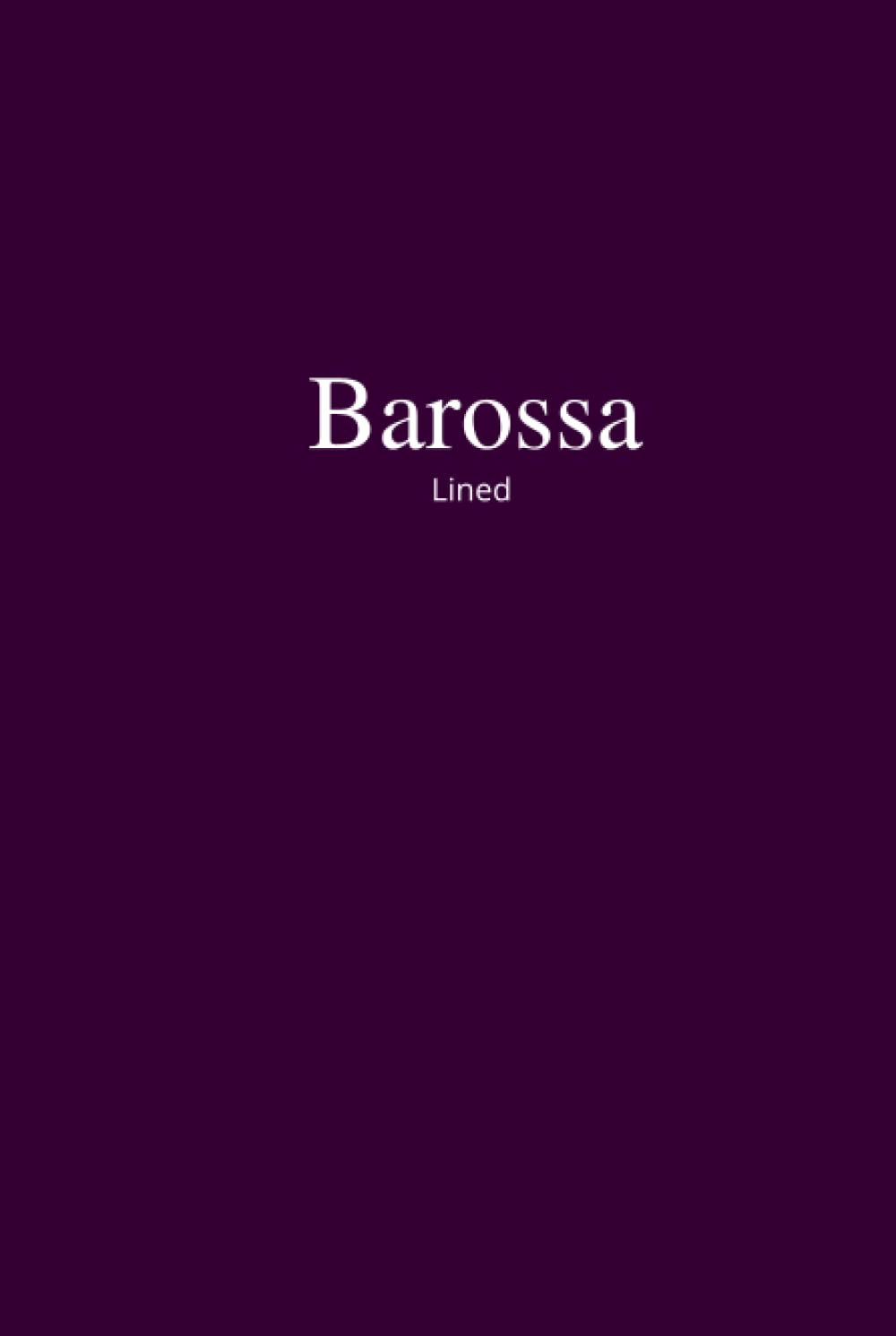 Barossa: A Lined Hardcover Journal (The Rainbow Collection Hardcover Journals) Hardcover – 12 Jan. 2022