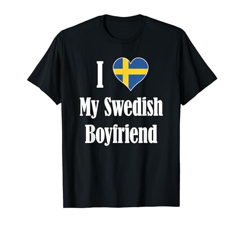 I LOVE MY SWEDISH BOYFRIEND. Amo il mio amico svedese Maglietta
