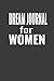 DREAM JOURNAL FOR WOMEN: Record your visions and thoughts