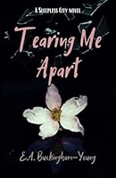 Tearing Me Apart (Sleepless City) B0D8SHHDJ6 Book Cover