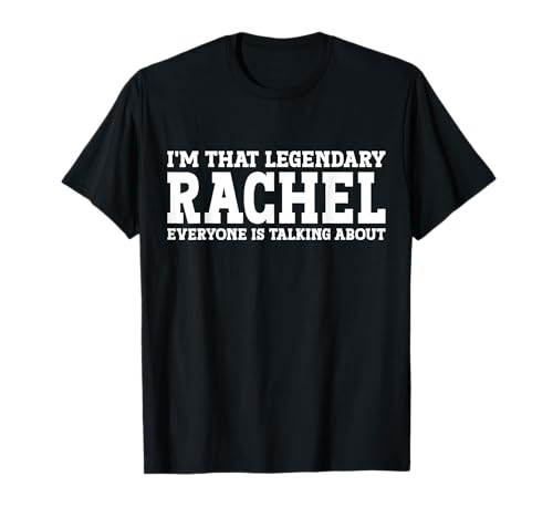 Rachel Personal Name Women Girl Funny Rachel T-Shirt