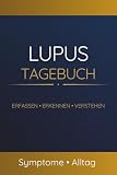 Lupus Tagebuch (SLE): Symptome, Schübe, Raynaud, Gelenkschmerzen & Auslöser dokumentieren | Symptomtracker für Arzttermine