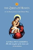 The Queen of Heaven in the Kingdom of the Divine Will B0CYHBDRT2 Book Cover