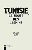 Tunisie - La route des jasmins 2729119973 Book Cover