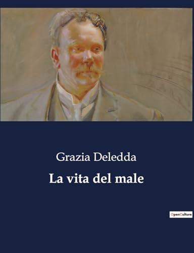 La vita del male: Il dramma di una donna tra tradizione e cambiamento (Italian Edition)