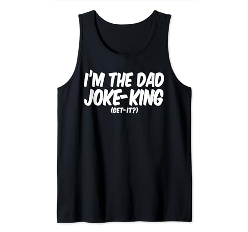 Soy el rey de las bromas de papá Get It - Divertido Día del Padre Camiseta sin Mangas