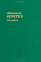 Advances in Genetics, Volume 21 0120176211 Book Cover