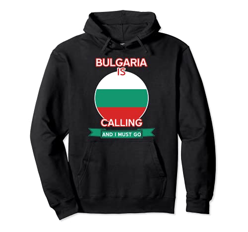 Bulgaria sta chiamando e devo andare - Fiero bulgaro Felpa con Cappuccio