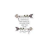 Emily Bronte Quote Whatever Our Souls are Made of Sticker, Gifts for Book Lovers, Inspirational Gifts for her, Wuthering Heights