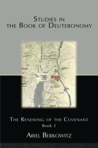 Studies in the Book of Deuteronomy Book 3: The Renewing of the Covenant
