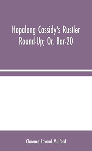 Hopalong Cassidy's Rustler Round-Up; Or, Bar-20