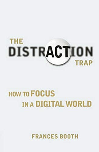 Distraction Trap: How to Focus in a Digital World