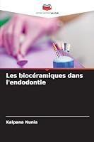 Les biocéramiques dans l'endodontie (French Edition) 6209011675 Book Cover