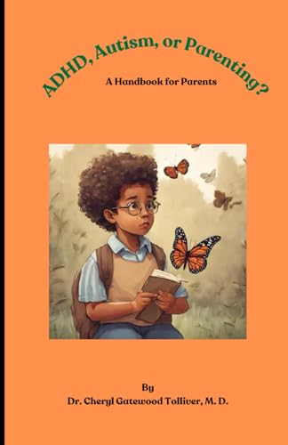 ADHD, Autism, or Parenting?: A Handbook for Parents