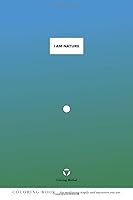 I Am Nature (The Coloring Method) 1794078231 Book Cover