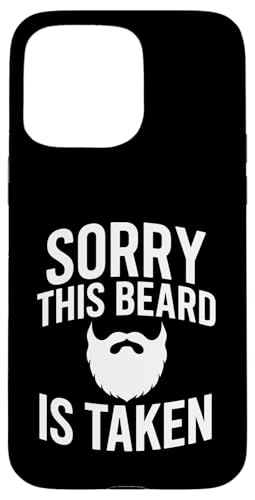 Sorry This Beard Is Taken Funny Beard ???? ?????? iPhone 15 Pro Max ?