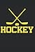 Hockey: 6' x 9' Inches Notebook 130 Lined Pages Diary Journal Perfect for Notes and Journal / Ice Hockey Puck Stick - Sport Theme