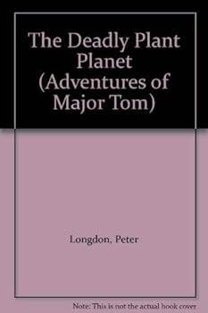 Hardcover The Deadly Plant Planet (Adventures of Major Tom) Book