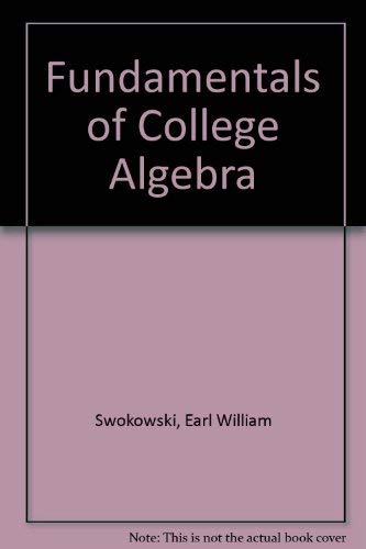 Fundamentals of College Algebra with CD      10th Edition