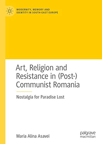 Buy Art, Religion and Resistance in (Post-)Communist Romania — BookShops.in