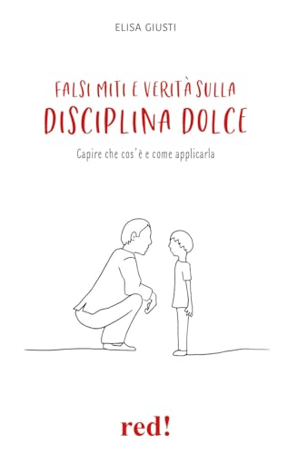 Falsi miti e verità sulla disciplina dolce. Capire che cos'è e come applicar