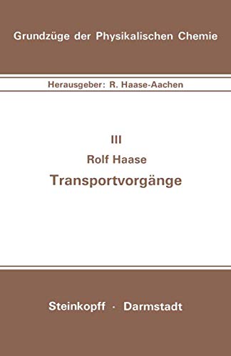 Transportvorgänge (Grundzüge der Physikalischen Chemie in Einzeldarstellungen, 3)