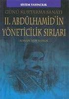 Günü Kurtarma Sanatı: II. Abdülhamid'in Yöneticilik Sırları 9753221398 Book Cover