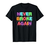 Never Broke Again Hustle & Grind Motivational T-Shirt
